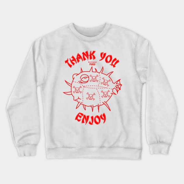 Thank You Enjoy Crewneck Sweatshirt by Teesbyhugo